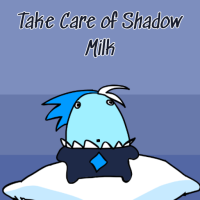 Play Take Care Of Shadow Milk now!